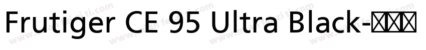 Frutiger CE 95 Ultra Black字体转换